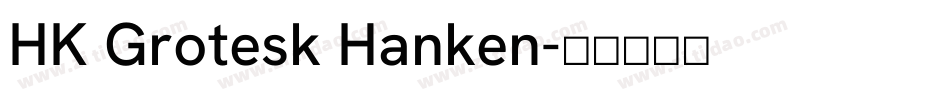 HK Grotesk Hanken字体转换